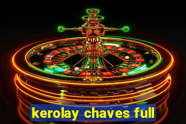 kerolay chaves full